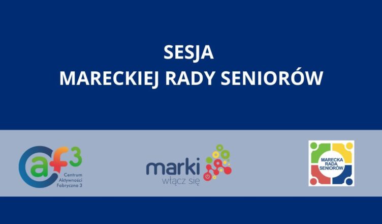 Sesja Mareckiej Rady Seniorów