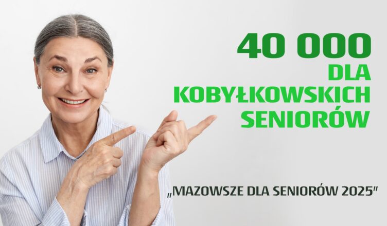 „Zawsze wstawaj prawą nogą” – Kobyłka stawia na aktywizację seniorów dzięki wsparciu z programu „Mazowsze dla Seniorów 2025”
