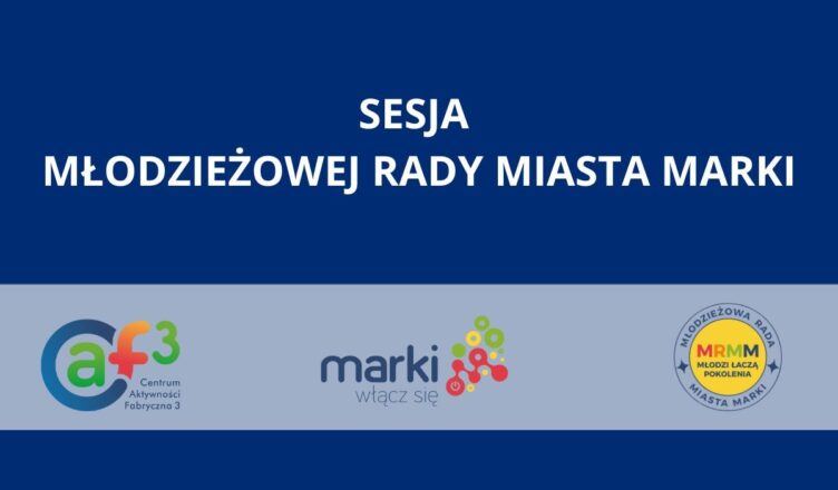 Marki - XI Sesja Młodzieżowej Rady Miasta