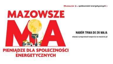 Społeczności energetyczne ze wsparciem Mazowsza – ostatnie dni na zgłoszenia!