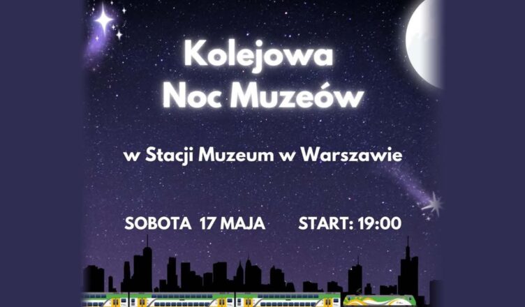 Mazowiecki pociąg do kultury - Noc Muzeów z KM