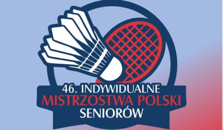 46 Indywidualne Mistrzostwa Polski Seniorów w badmintonie