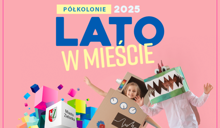 Zielonka - „Lato w Mieście” – półkolonie pełne atrakcji