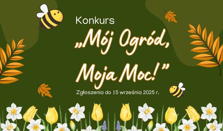 Wołomin - Konkurs „Mój Ogród, Moja Moc!”