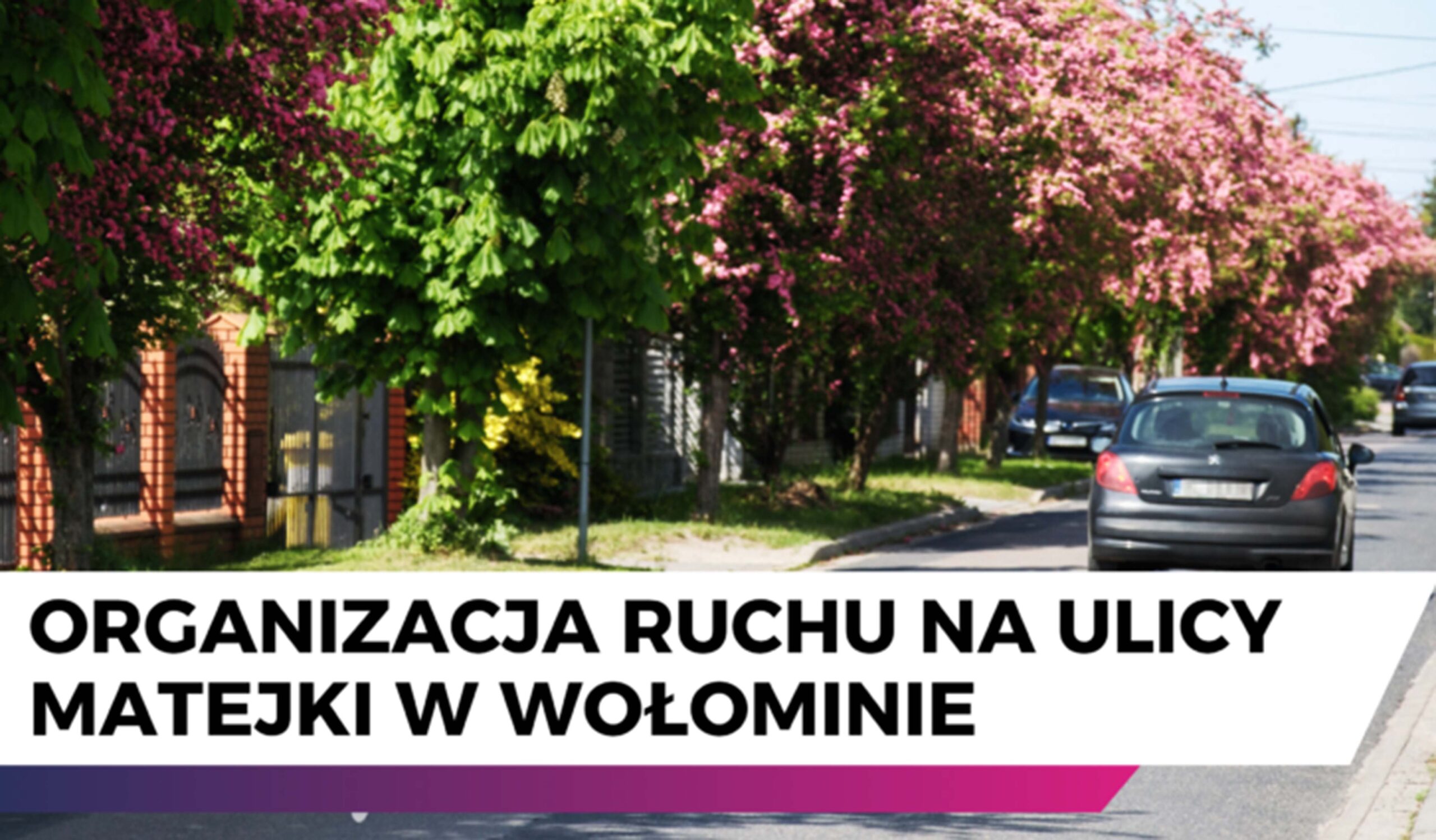 Wprowadzenie stałej organizacji ruchu na ulicy Fieldorfa w Wołominie