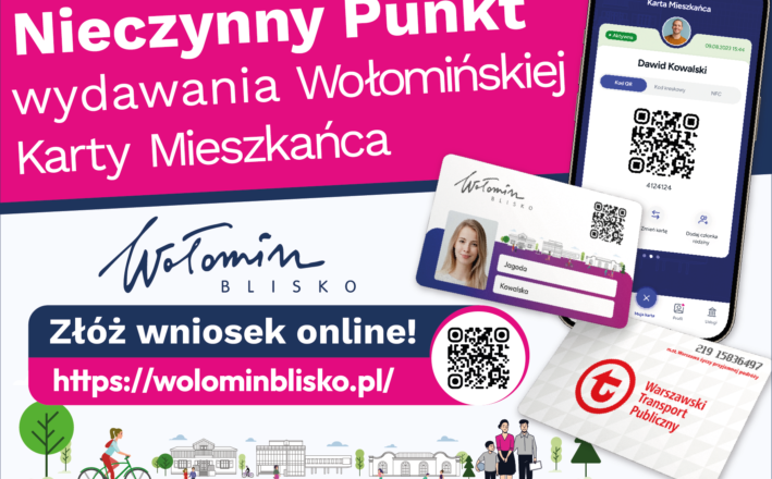 Nieczynny punkt wydawania Karty Mieszkańca „Wołomin Blisko”