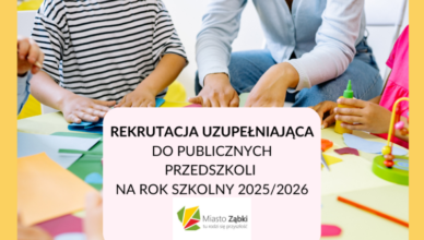 Ząbki - Rekrutacja uzupełniająca do publicznych przedszkoli na rok 2025/2026