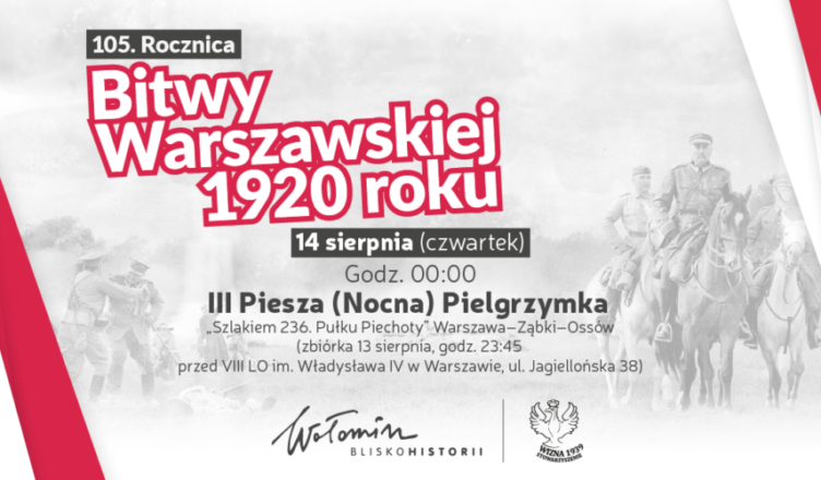 Wołomin - III Piesza Nocna Pielgrzymka Szlakiem 236. Pułku Piechoty – Warszawa–Ząbki–Ossów