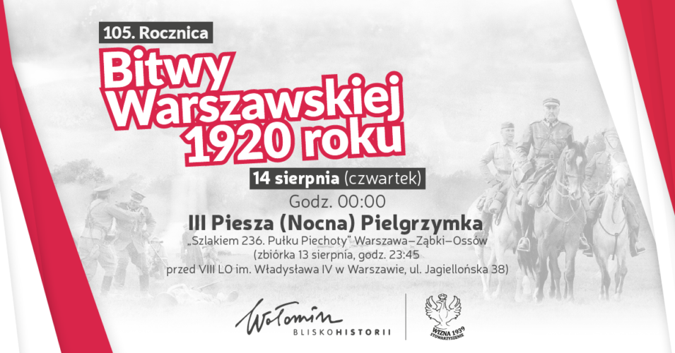 Wołomin - III Piesza Nocna Pielgrzymka Szlakiem 236. Pułku Piechoty – Warszawa–Ząbki–Ossów