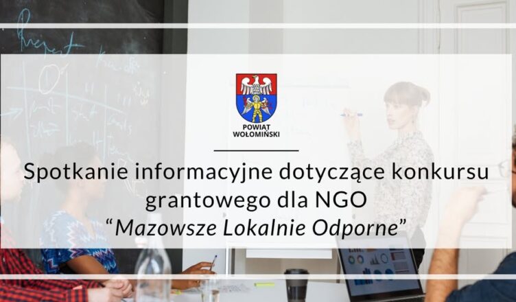 Spotkanie informacyjne dotyczące nowego konkursu grantowego „Mazowsze Lokalnie Odporne”