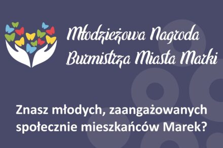 Młodzieżowa Nagroda Burmistrza Miasta Marki