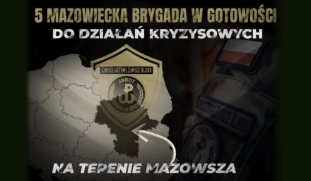 5 Mazowiecka Brygada OT w gotowości do działań kryzysowych na terenie Mazowsza