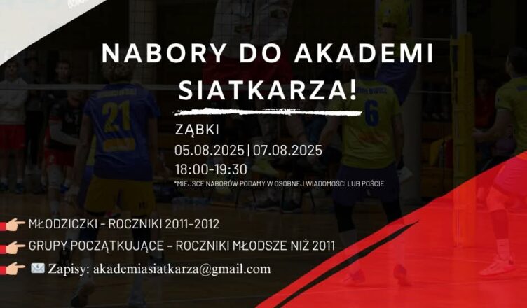 Ząbki - NABORY DO AKADEMII SIATKARZA ZĄBKI!