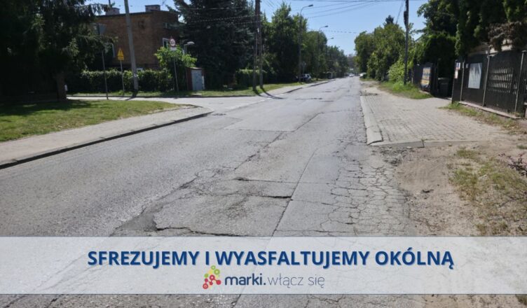 Marki - Niebawem nowy asfalt na Okólne - będą objazdy