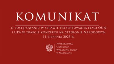 Komunikat Prokuratury o postępowaniu w sprawie prezentowania flag OUN i UPA na Stadionie Narodowym 11 sierpnia 2025 r.