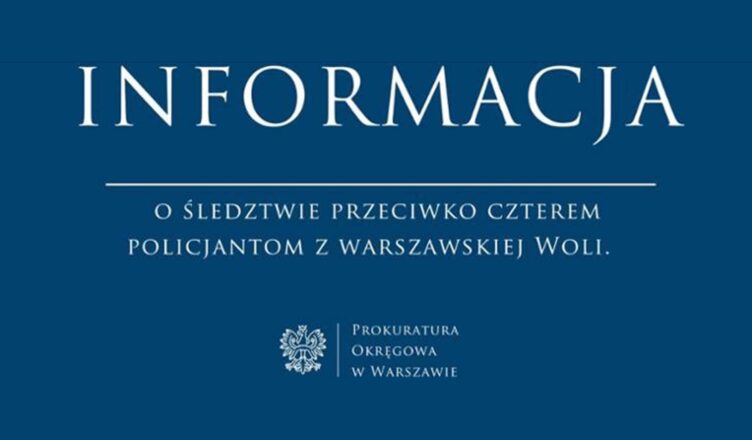 Prokuratura wydała komunikat odnośnie śledztwa przeciwko czterem policjantom z warszawskiej Woli