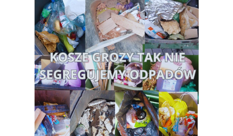 Kobyłka - Kosze grozy – tak NIE segreguje się odpadów!