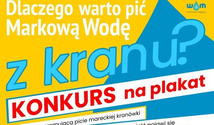 Konkurs: Dlaczego warto pić Markową Wodę z kranu?
