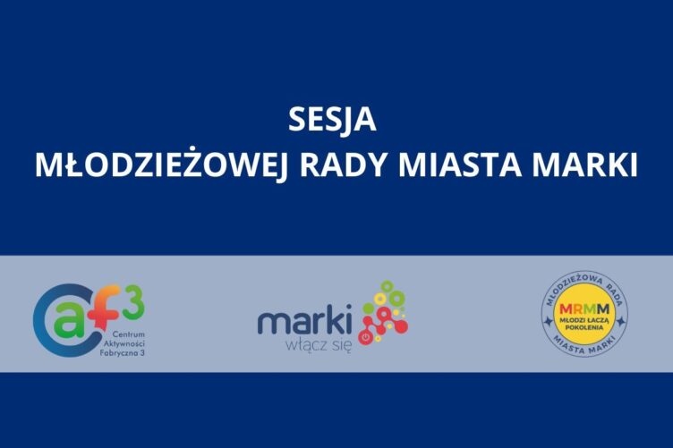 Marki - XIII Sesja Młodzieżowej Rady Miasta