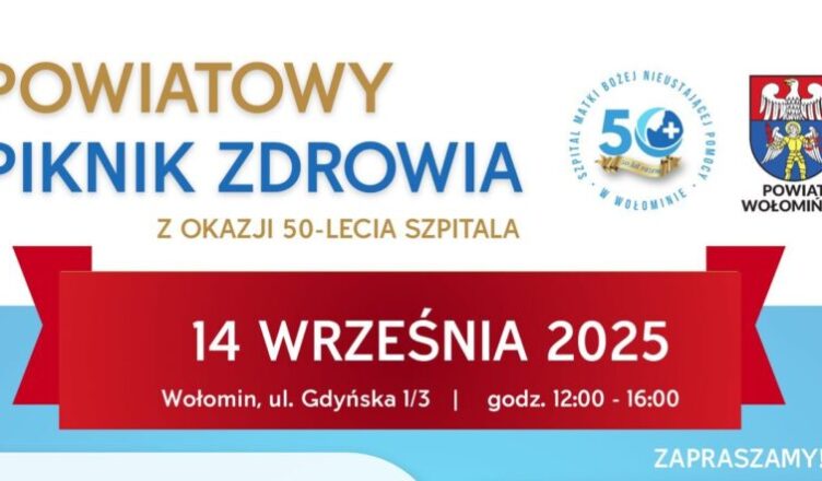 Powiatowy Piknik Zdrowia z okazji 50-lecia Szpitala Matki Bożej Nieustającej Pomocy w Wołominie