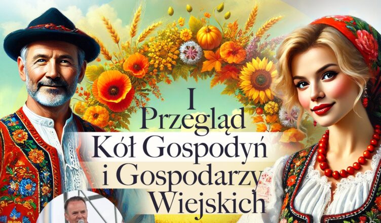 Ząbki - I Przegląd Kół Gospodyń i Gospodarzy Wiejskich