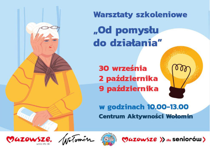 Wołomin - „Warsztaty szkoleniowe: od pomysłu do działania” dla seniorów
