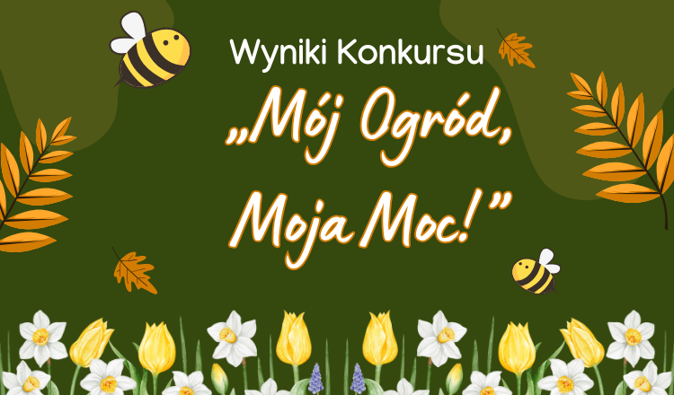 Wołomin - Poznaj laureatów konkursu „Mój Ogród, Moja Moc!”