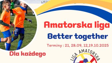 Startuje amatorska liga piłkarska Better Together!