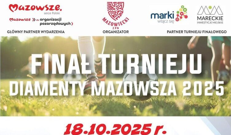 Marki - Finał Diamentów Mazowsza 2025 już w tę sobotę!