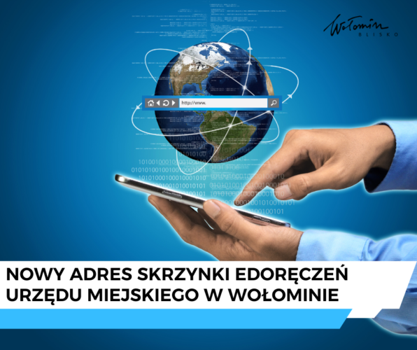 Wołomin - Nowy adres skrzynki eDoręczeń Urzędu Miejskiego