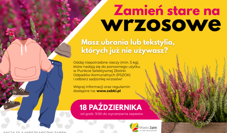 Ząbki - Zamień stare na wrzosowe!