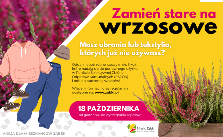 Ząbki - Zamień stare na wrzosowe!