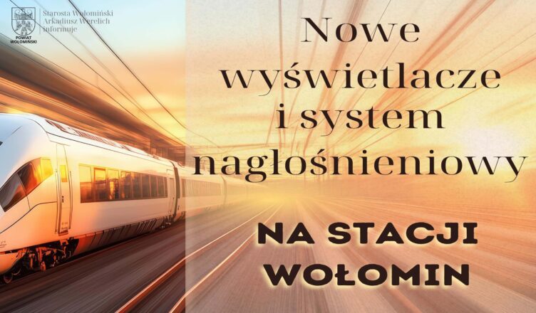 Lepsza informacja, większy komfort. Stacja Wołomin zyska nowoczesny system dla pasażerów