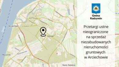 Radzymin - Ogłoszenie o drugich przetargach - Arciechów