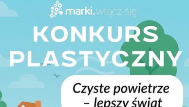 Marki - "Czyste powietrze - lepszy świat"