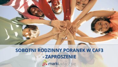 Marki - Sobotni rodzinny poranek w CAF3