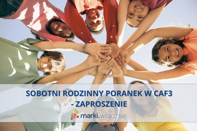 Marki - Sobotni rodzinny poranek w CAF3