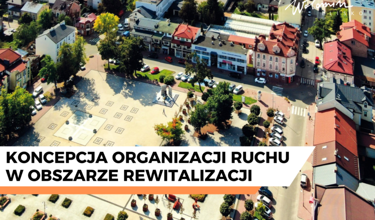 Wołomin - Konsultacje koncepcji organizacji ruchu w obszarze rewitalizacji Wołomina