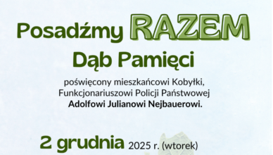 Kobyłka - Uroczyste posadzenie Dębu Pamięci