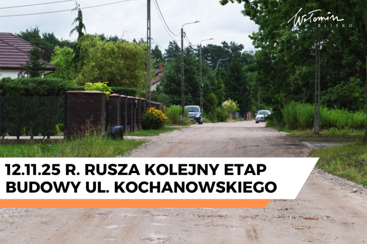 Wołomin - Rusza kolejny etap prac na ul. Kochanowskiego