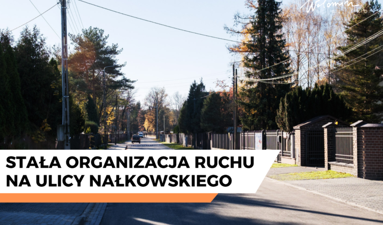 Wołomin - wprowadzenie stałej organizacji ruchu na ulicy Nałkowskiego
