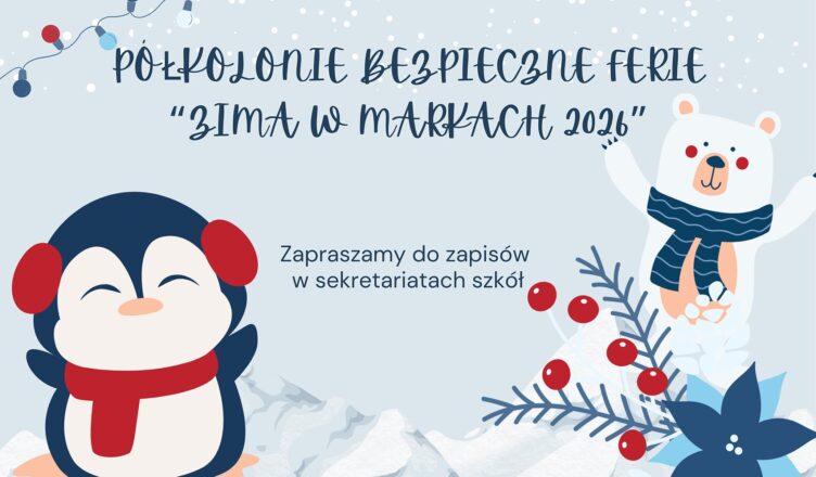 Bezpieczne ferie "Zima w Markach 2026"