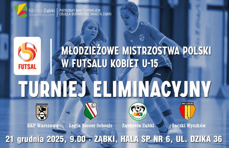 Ząbki - Eliminacje do młodzieżowych MP w futsalu kobiet U-15