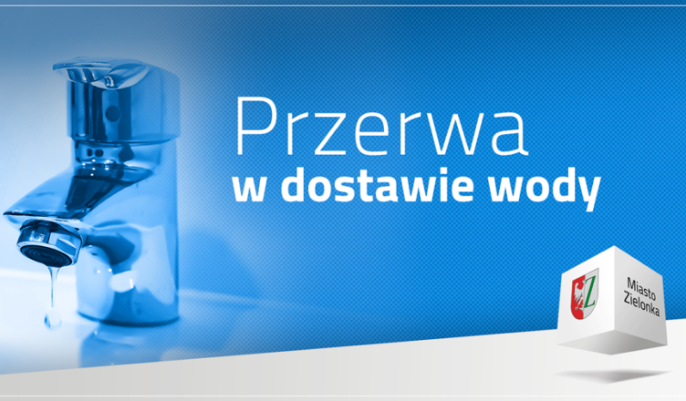 Zielonka przerwa w dostawie wody