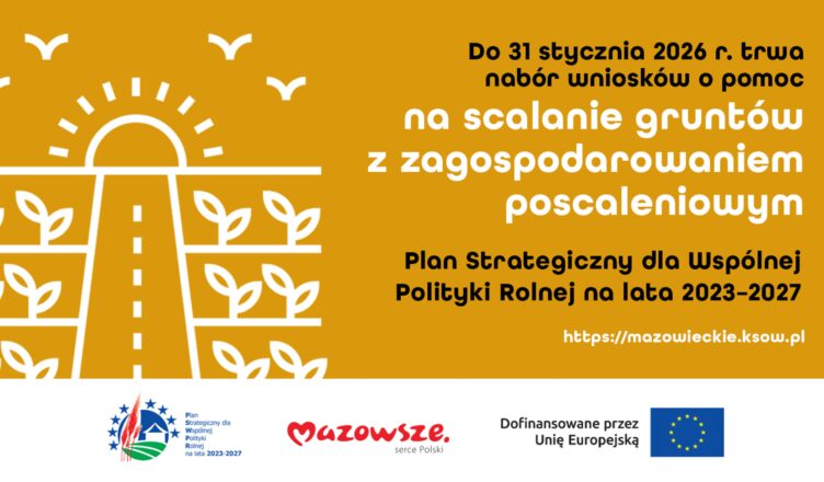 Rozpoczął się nabór wniosków o przyznanie pomocy na scalanie gruntów