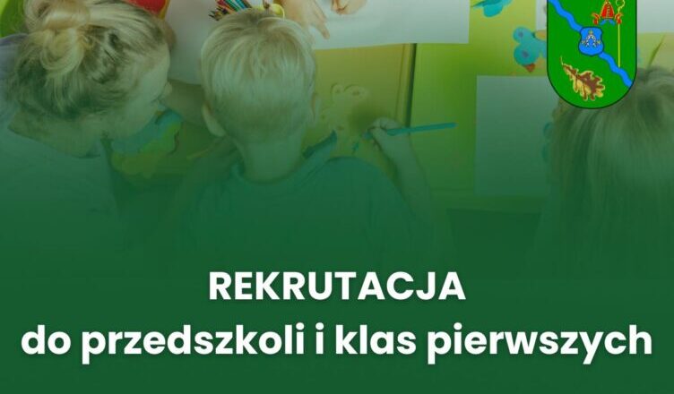 Dąbrówka - Rekrutacja do przedszkoli, oddziałów przedszkolnych i klas pierwszych w szkołach podstawowych na rok szkolny 2026/2027.