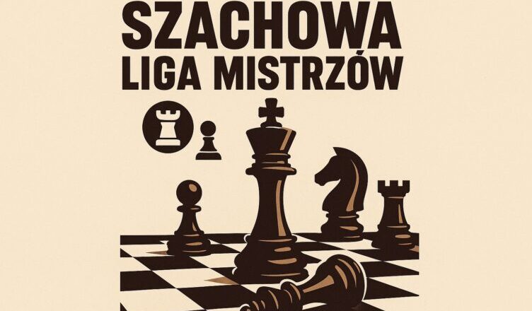 Ząbki - Trwają zgłoszenia do SZACHOWEJ LIGI MISTRZÓW