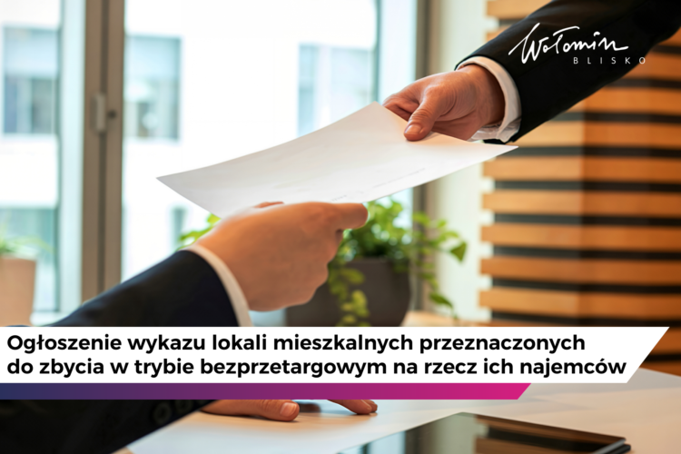 Wołomin - Ogłoszenie wykazu lokali mieszkalnych przeznaczonych do zbycia w trybie bezprzetargowym na rzecz ich najemców