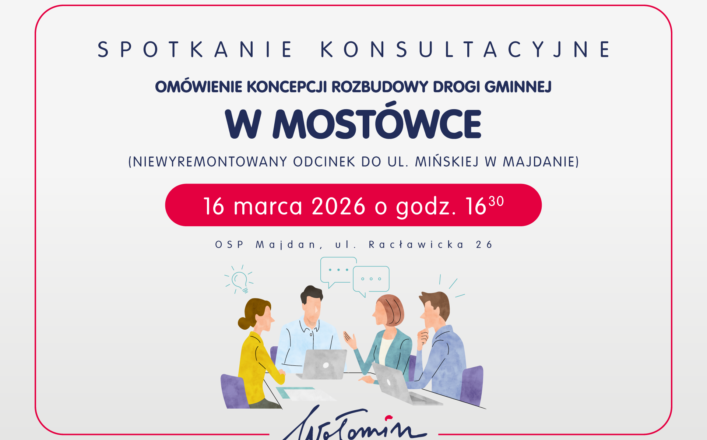 Wołomin - Spotkanie konsultacyjne – rozbudowa drogi gminnej (Mostówka – Majdan)