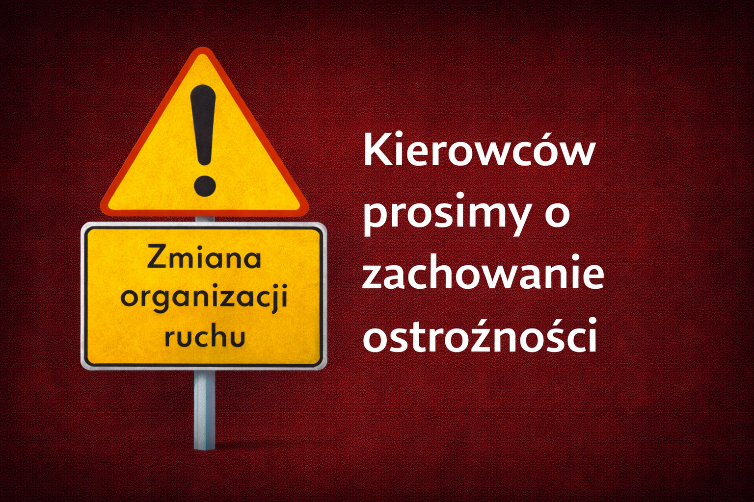 Zmiany w organizacji ruchu w związku z rozbudową ulic Bolesława Chrobrego i Kazimierza Wielkiego w Kobyłce